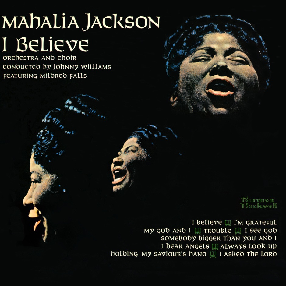 Mahalia Jackson - I Believe